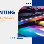 UV-Printing-Revolutionizing-the-Packaging-and-Printing-Industry-150x150 UV Printing - Revolutionizing the Packaging and Printing Industry  %Post Title