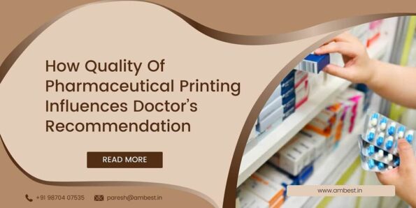 How Quality Of Pharmaceutical Printing Influences Doctors Recommendation
