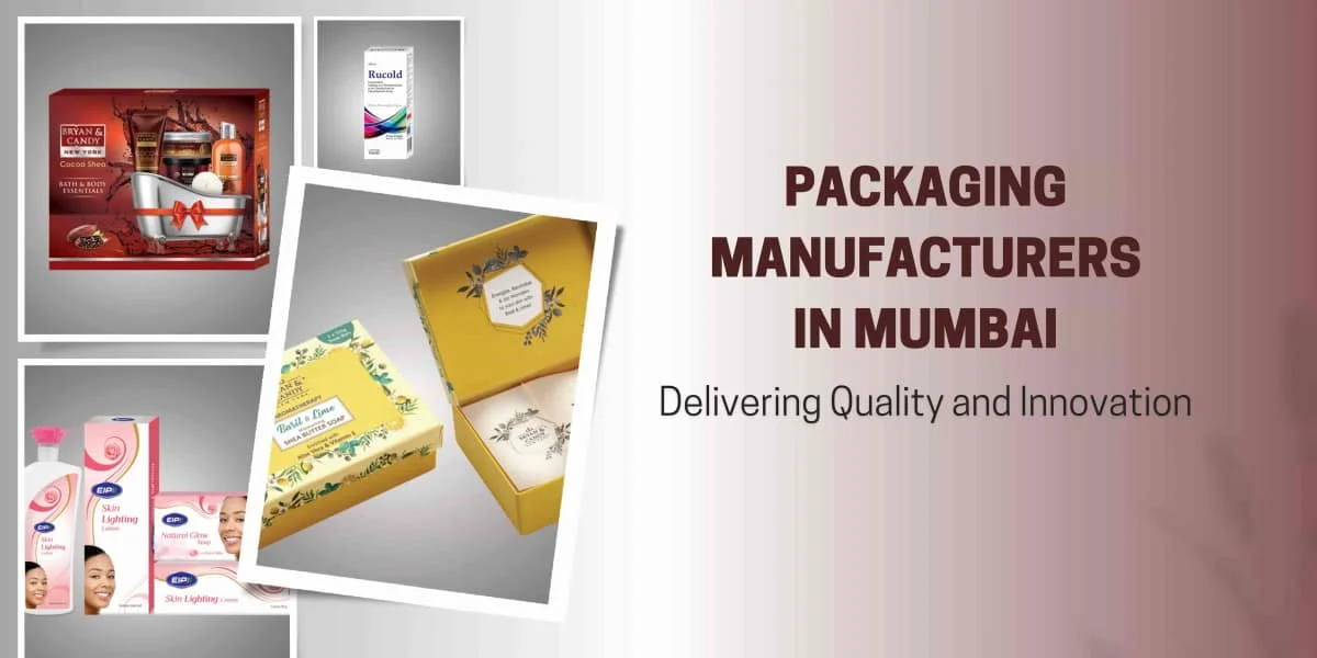 Packaging Manufacturers in Mumbai Delivering Quality and Innovation