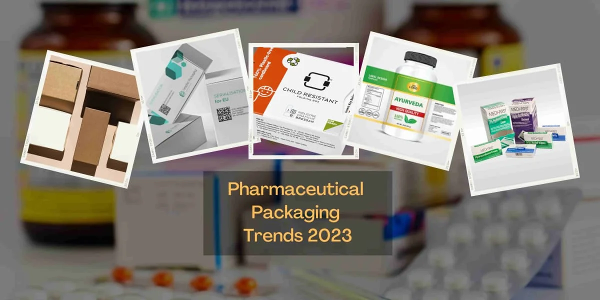 Pharmaceutical Packaging Trends 2023